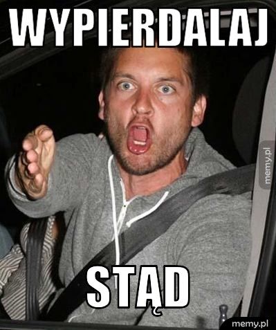 Wypierdalaj stąd