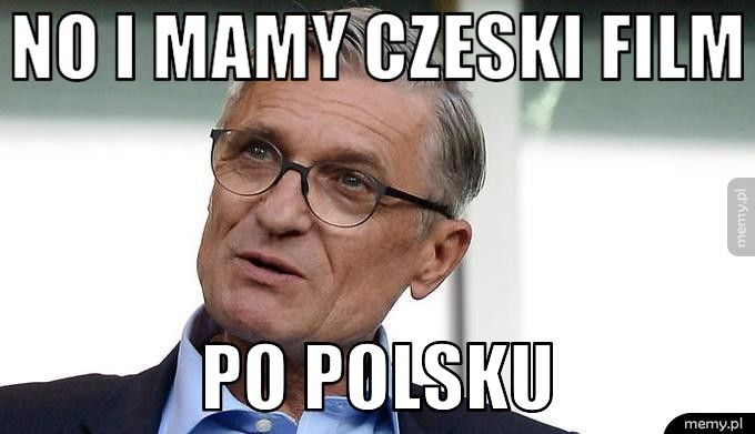 No i mamy czeski film po polsku