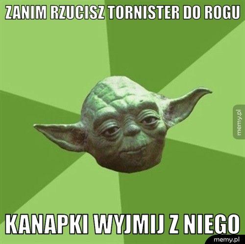 Zanim rzucisz tornister do rogu kanapki wyjmij z niego