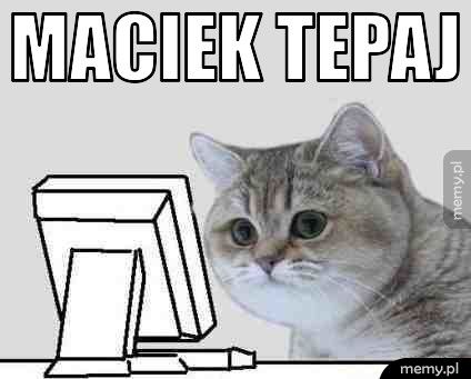 maciek tepaj 