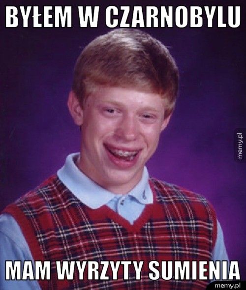 byłem w czarnobylu mam wyrzyty sumienia