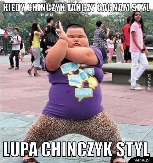 kiedy chinczyk tanczy gagnam styl lupa chinczyk styl