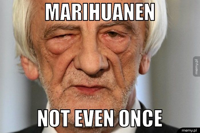 marihuanen not even once