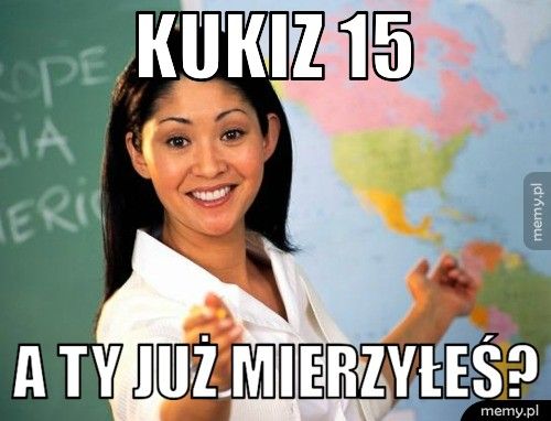 Kukiz 15 A Ty już mierzyłeś?