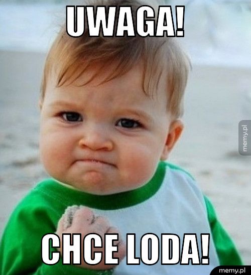 Uwaga! chce loda!
