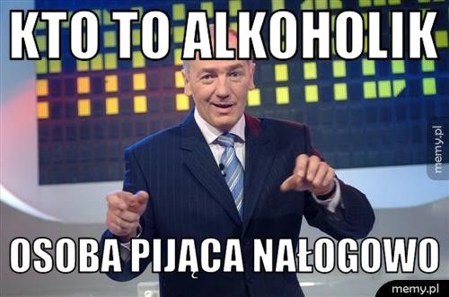 kto to alkoholik osoba pijąca nałogowo
