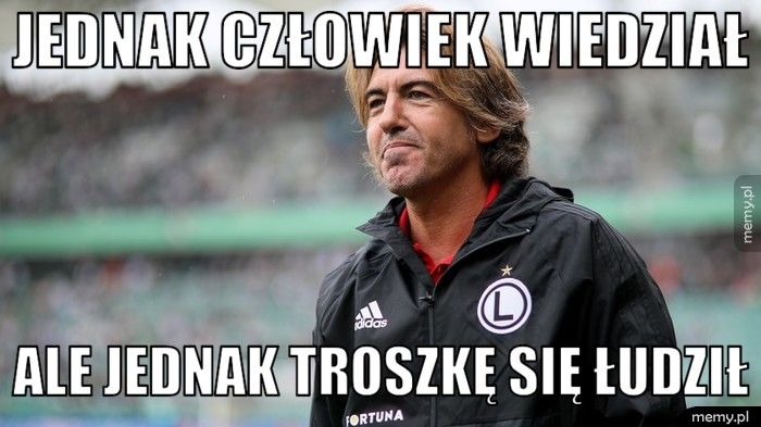Jednak Człowiek WIEDZIAŁ  Ale Jednak Troszkę Się Łudził 