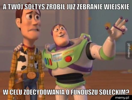 A twój sołtys zrobił już zebranie wiejskie  w celu zdecydowania o funduszu sołeckim?