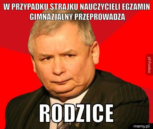 W PRZYPADKU STRAJKU NAUCZYCIELI EGZAMIN GIMNAZJALNY PRZEPROWADZĄ RODZICE