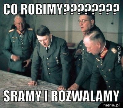 CO ROBIMY???????? SRAMY I ROZWALAMY