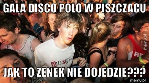 GALA DISCO POLO W PISZCZACU JAK TO ZENEK NIE DOJEDZIE???