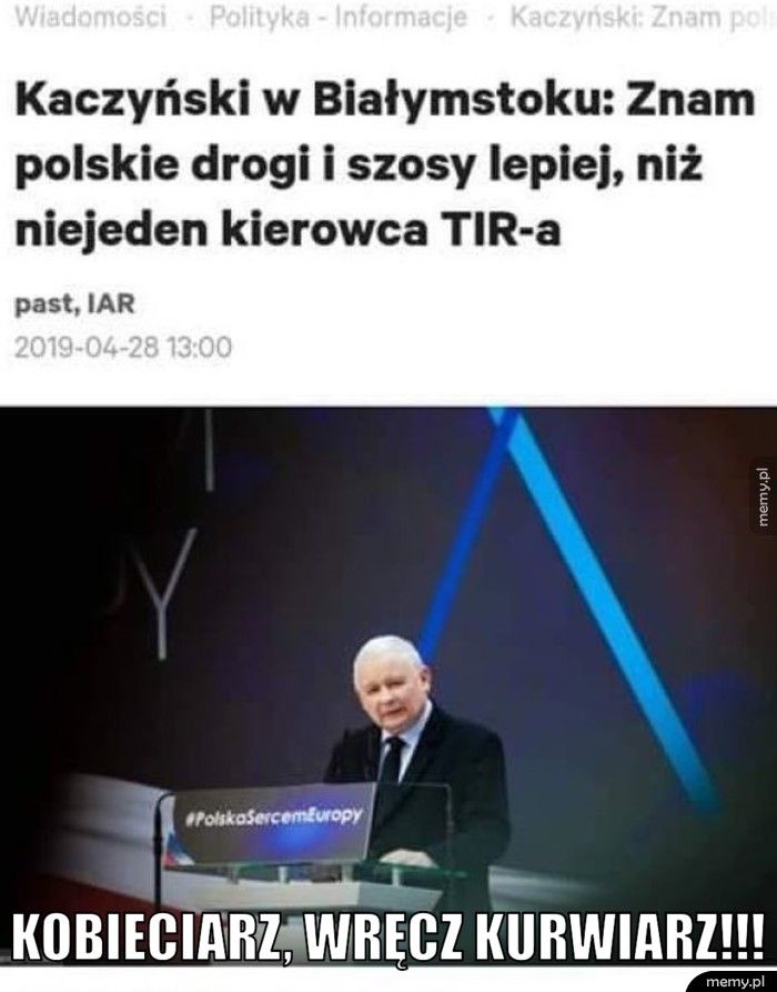  Kobieciarz, wręcz kurwiarz!!!