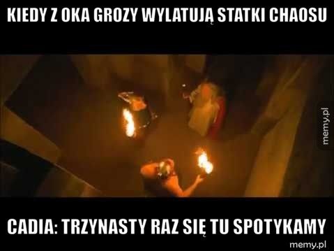 kiedy z oka grozy wylatują statki chaosu Cadia: Trzynasty raz się tu spotykamy