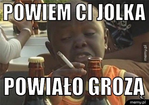 Powiem CI jolka powiało grozą