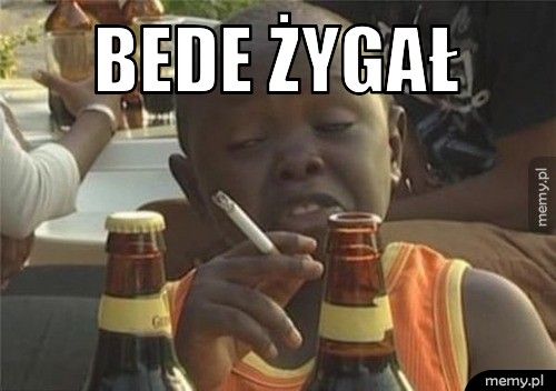 bede żygał