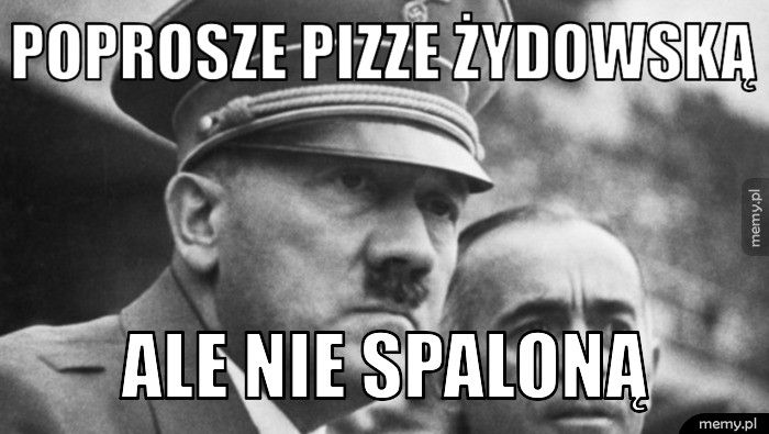 Poprosze pizze żydowską  Ale nie spaloną 
