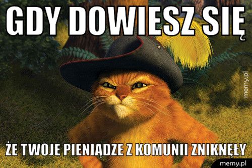 Gdy dowiesz się  że twoje pieniądze z komunii zniknęły