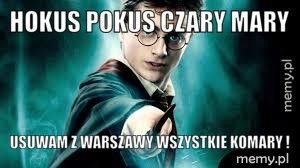 Hokus Pokus Czary Mary Usuwam z Warszawy wszystkie komary !