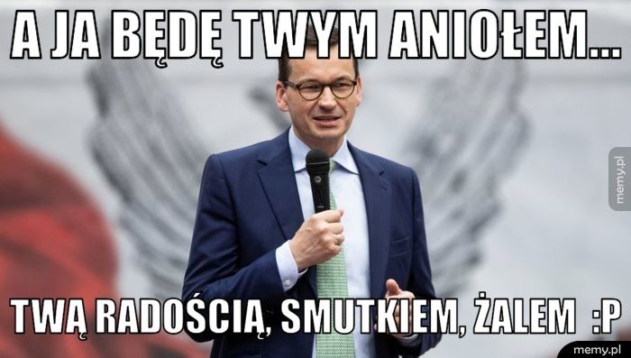 A ja będę Twym aniołem... twą radością, smutkiem, żalem  :P