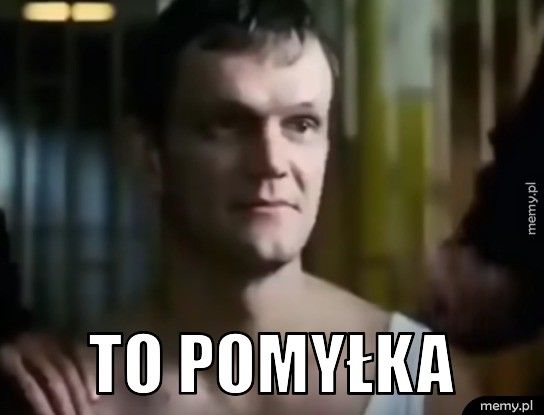  to pomyłka