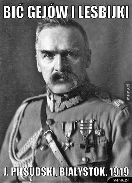 bić gejów i lesbijki  J. Piłsudski, Białystok, 1919