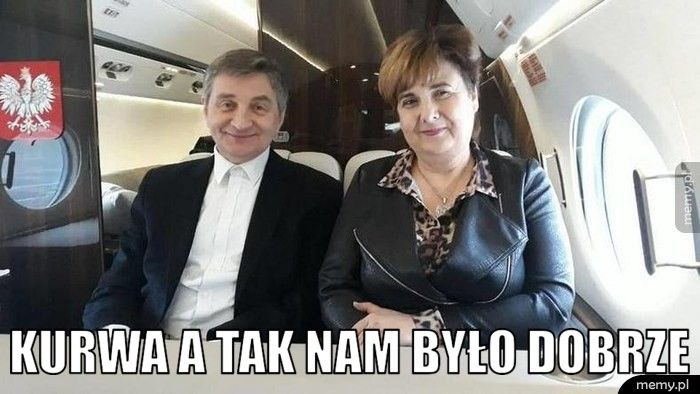  Kurwa a tak nam było dobrze