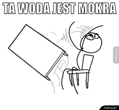 Ta woda jest mokra 