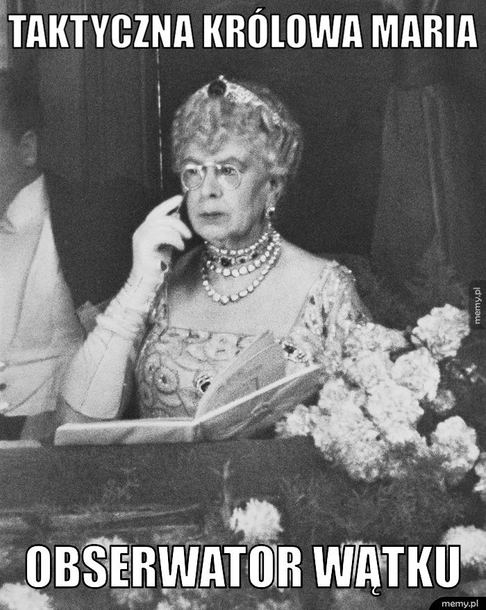 Taktyczna królowa Maria Obserwator wątku