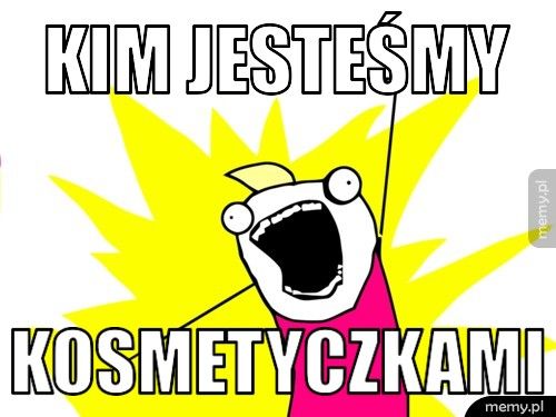 KIM JESTEŚMY KOSMETYCZKAMI
