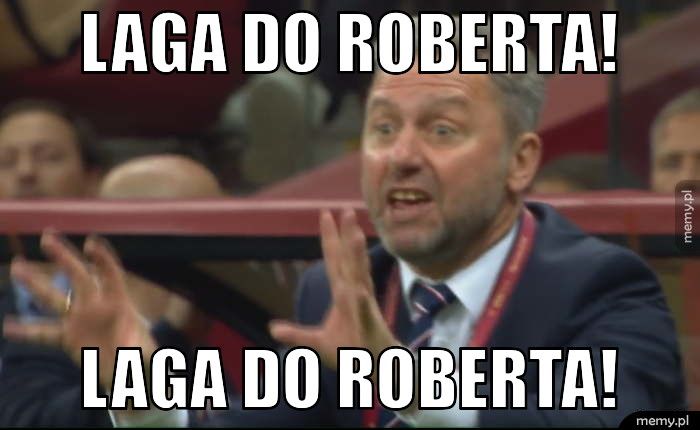Laga do Roberta! Laga do Roberta!