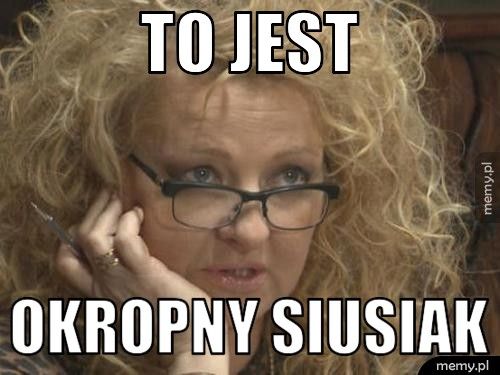 To jest  Okropny siusiak