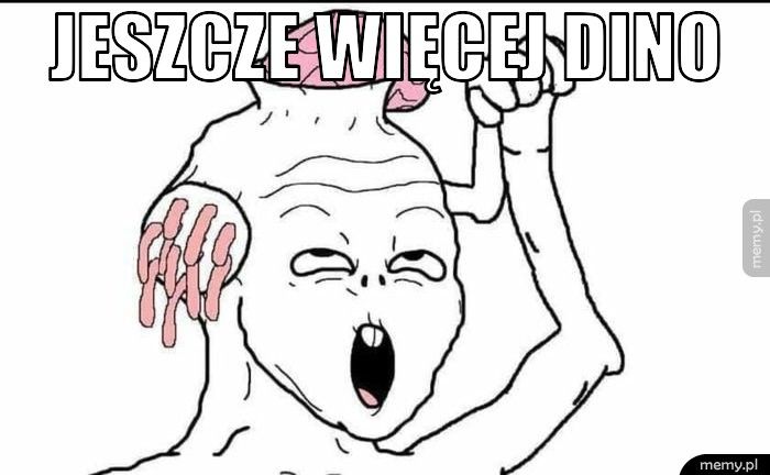 Jeszcze więcej Dino  