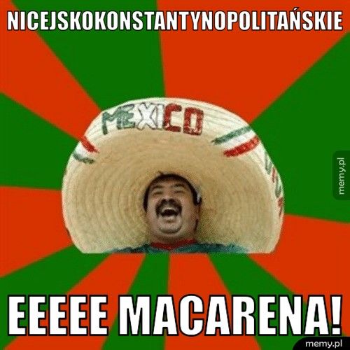 NICEJSKOKONSTANTYNOPOLITAŃSKIE eeeee MACARENA!