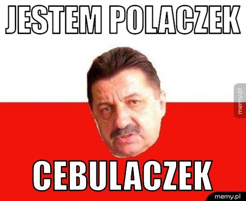 jestem polaczek cebulaczek
