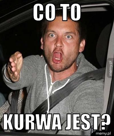 Co to  kurwa jest?