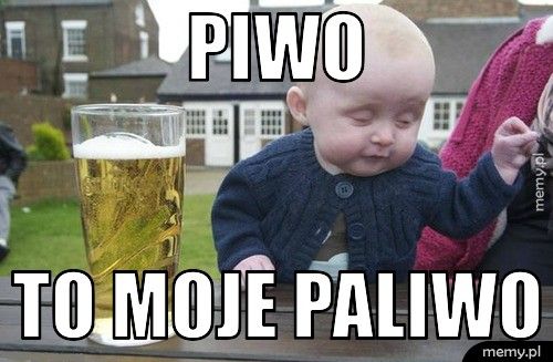 piwo to moje paliwo