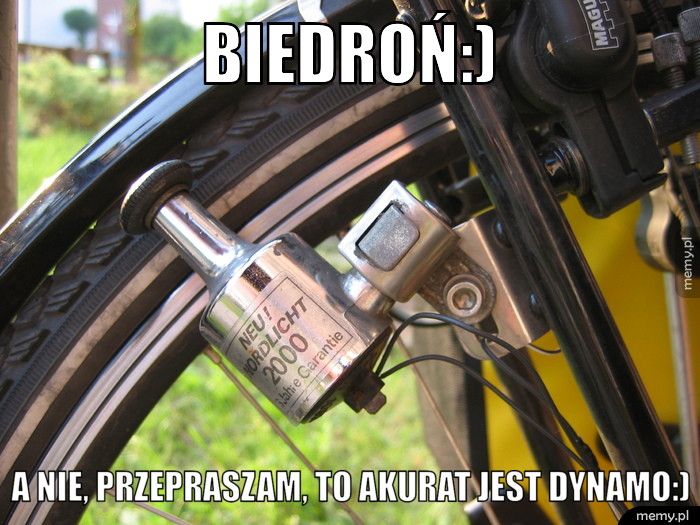 Biedroń:) A nie, przepraszam, to akurat jest dynamo:)
