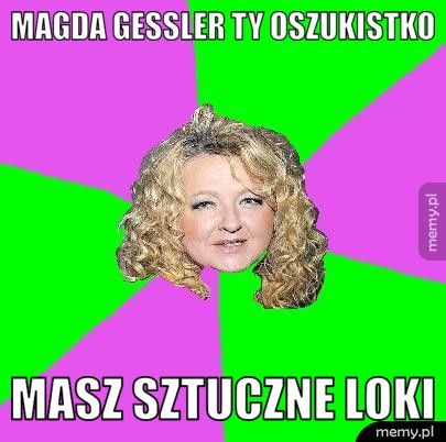 magda gessler ty oszukistko masz sztuczne loki