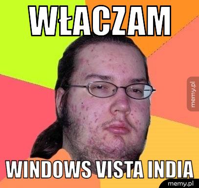 Właczam Windows Vista India