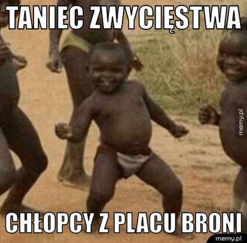 Taniec zwycięstwa Chłopcy z Placu Broni