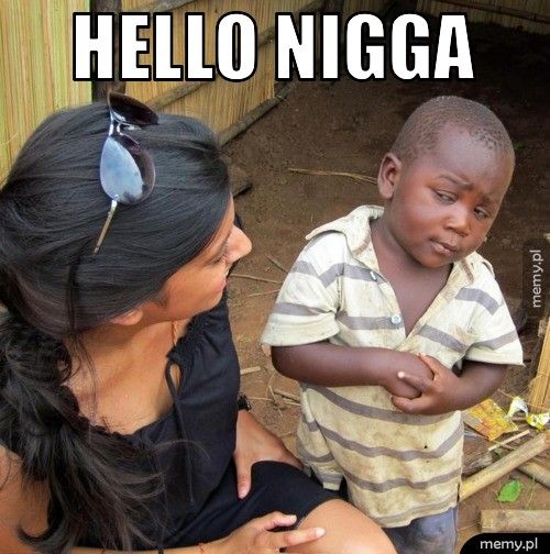 hello nigga 