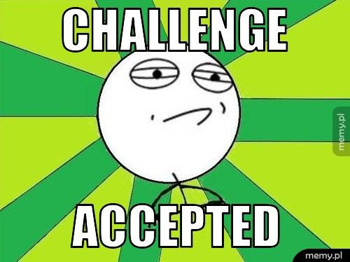Challenge Accepted