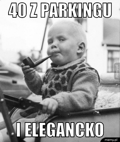 40 z parkingu I elegancko