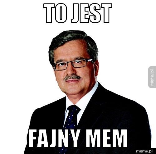 to jest fajny mem
