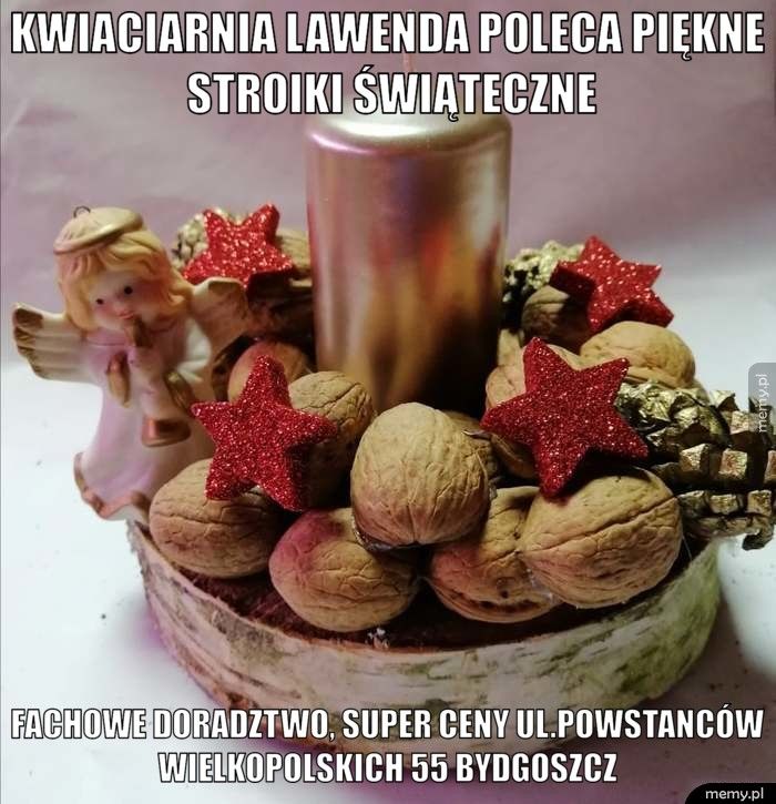 Kwiaciarnia Lawenda poleca piękne stroiki świąteczne  Fachowe doradztwo, super ceny Ul.Powstanców Wielkopolskich 55 B