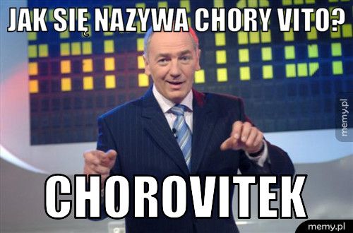 Jak się nazywa chory Vito? Chorovitek