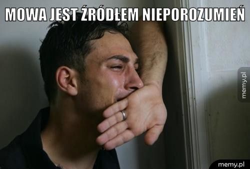 mowa jest źródłem nieporozumień