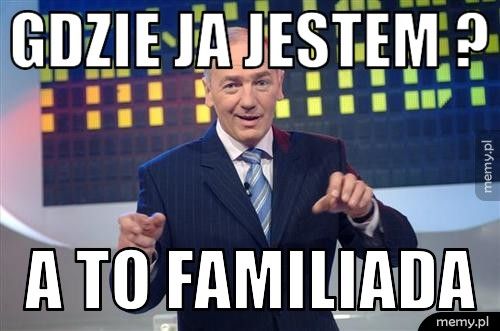 Gdzie ja jestem ? A to Familiada