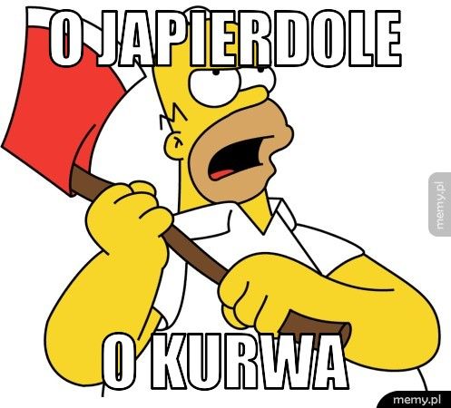 O japierdole O kurwa