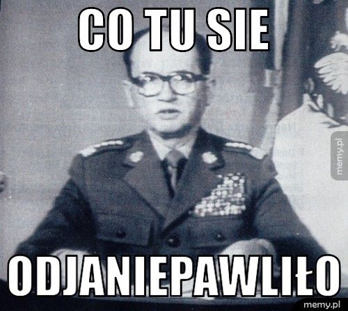 Co tu sie Odjaniepawliło